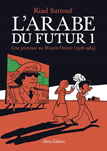 Beispielbild fr L'Arabe du futur - volume 1 - - Tome 1 (1): Une jeunesse au Moyen-Orient (1978-1984) zum Verkauf von WorldofBooks