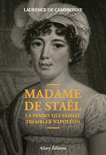 Imagen de archivo de Madame de Stal, la femme qui faisait trembler Napolon a la venta por medimops