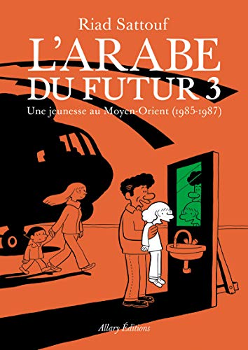 Stock image for L'Arabe du futur - volume 3 - une jeunesse au moyen orient 1985-1987 (French Edition) for sale by SecondSale