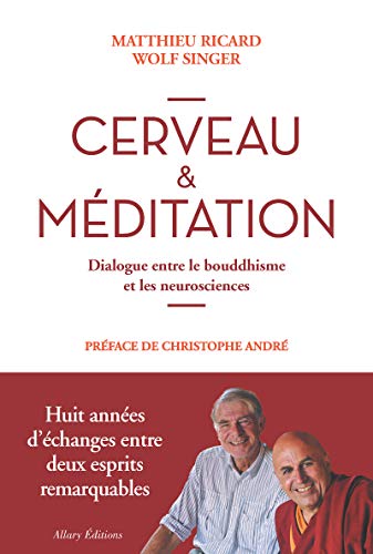 Beispielbild fr Cerveau Et Mditation : Dialogue Entre Le Bouddhisme Et Les Neurosciences zum Verkauf von RECYCLIVRE