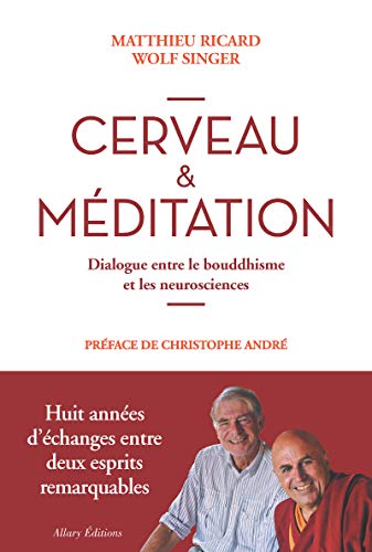Stock image for Cerveau Et Mditation : Dialogue Entre Le Bouddhisme Et Les Neurosciences for sale by RECYCLIVRE