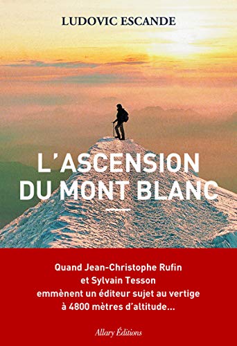 Beispielbild fr L'Ascension du mont Blanc zum Verkauf von Ammareal