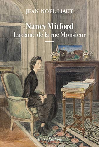 Beispielbild fr Nancy Mitford - La dame de la rue Monsieur zum Verkauf von medimops