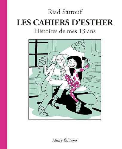 Stock image for Les Cahiers d'Esther - tome 4 Histoires de mes 13 ans (04) for sale by medimops
