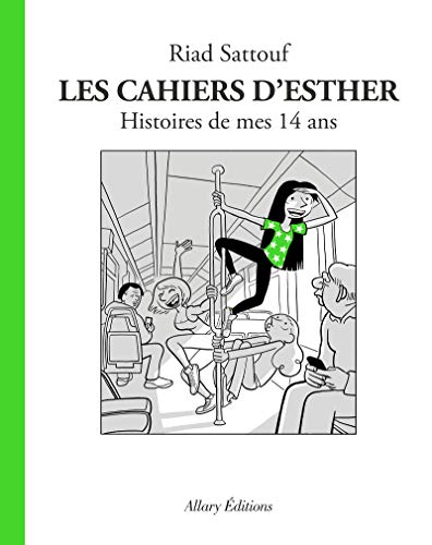 Stock image for Les Cahiers d'Esther - tome 5 Histoires de mes 14 ans for sale by SecondSale