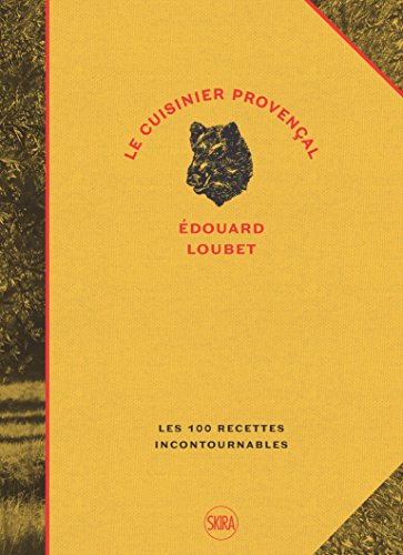 Imagen de archivo de Cuisinier provencal-edouard loubet (Le): LES 100 RECETTES INCONTOURNABLES a la venta por Open Books