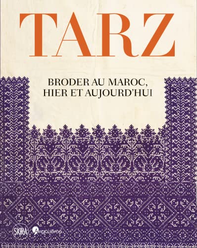 Beispielbild fr TARZ. BRODER AU MAROC D'HIER  AUJOURD'HUI zum Verkauf von Gallix