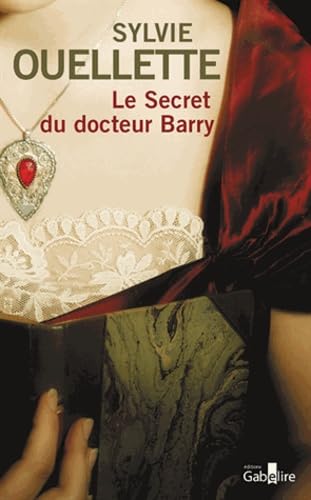 Beispielbild fr Le secret du docteur Barry Ouellette, Sylvie zum Verkauf von BIBLIO-NET