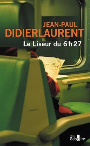 Stock image for Le liseur du 6h27 for sale by Ammareal