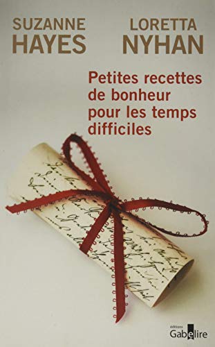Stock image for Petites Recettes De Bonheur Pour Les Temps Difficiles for sale by RECYCLIVRE