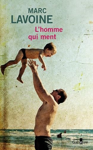 Stock image for L'homme qui ment ou le roman d'un enjoliveur: Rcit bas sur une histoire fausse for sale by Ammareal