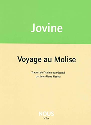 Stock image for Voyage au Molise [Broch] Jovine, Francesco et Pisetta, Jean-Pierre for sale by BIBLIO-NET
