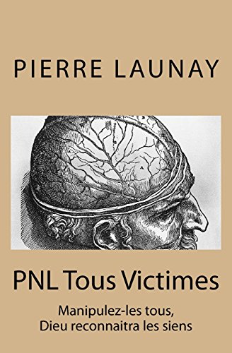 Beispielbild fr PNL Tous Victimes: Manipulez-les tous, Dieu reconnaitra les siens (Porta Piccola Thtre) (French Edition) zum Verkauf von Lucky's Textbooks