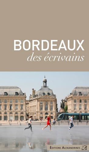 9782370890078: Bordeaux des crivains