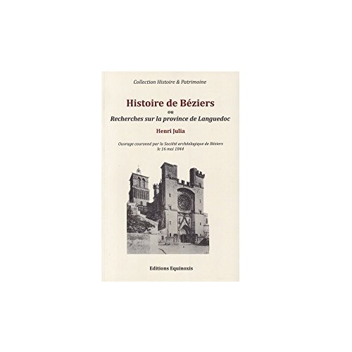 Beispielbild fr Histoire de Bziers ou Recherches sur la province de Languedoc (French Edition) zum Verkauf von Gallix