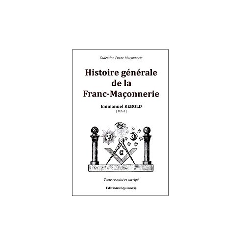 Beispielbild fr Histoire gnrale de la Franc-Maonnerie (French Edition) zum Verkauf von Gallix