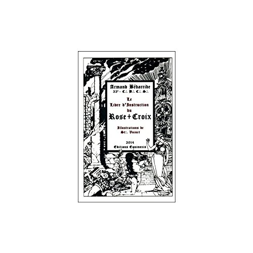 Beispielbild fr Le livre d'instruction du Rose-Croix (French Edition) zum Verkauf von Gallix