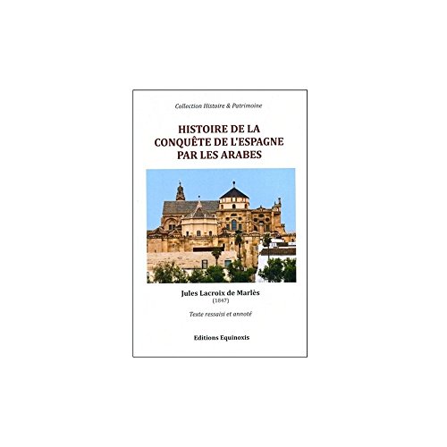 Stock image for Histoire de la conqute de l'espagne par les arabes (French Edition) for sale by Gallix