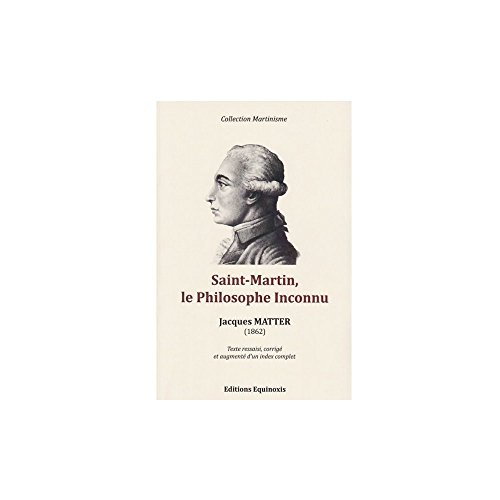 Imagen de archivo de Saint-Martin, le philosophe inconnu (French Edition) a la venta por Gallix