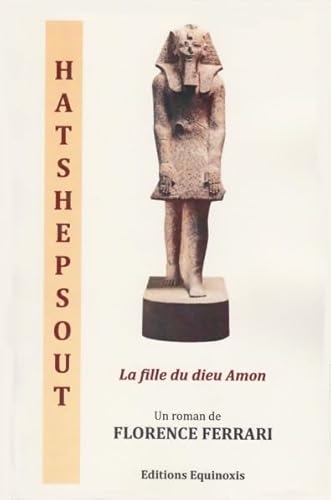 Beispielbild fr Hatshepsout, la fille du dieu Amon (French Edition) zum Verkauf von Gallix