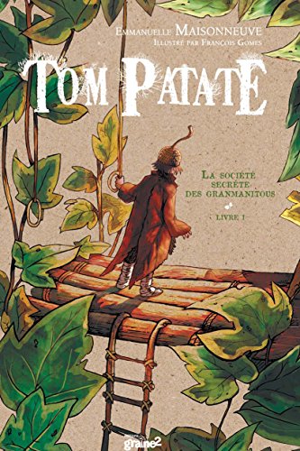 Beispielbild fr Tom Patate - tome 1 : la socite secrte des Granmanitous zum Verkauf von medimops