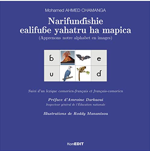 Stock image for Narifundishie ealifube yahatru ha mapica: PARLER SHINGAZIDJA - Apprenons notre alphabet en images for sale by Gallix