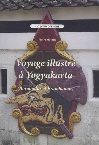 Beispielbild fr Voyage illustr  Yogyakarta (Borobudur et Prambanan) zum Verkauf von Ammareal