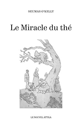 Stock image for Le miracle du th : La maison de Nan Hogan ; La fille prodigue ; Le miracle du th for sale by medimops