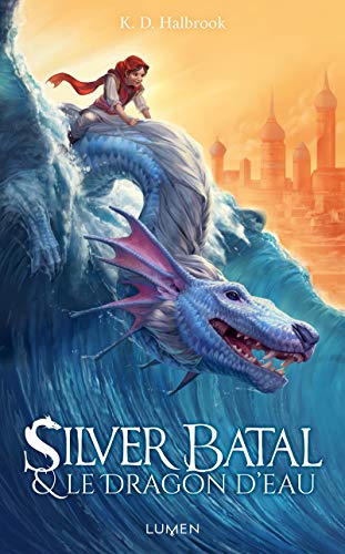 Stock image for Silver Batal et le Dragon d'eau - tome 1 (1) for sale by Ammareal