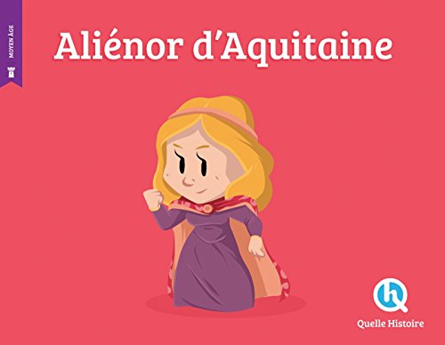 Beispielbild fr ALIENOR D'AQUITAINE (hist.jeunesse) zum Verkauf von medimops