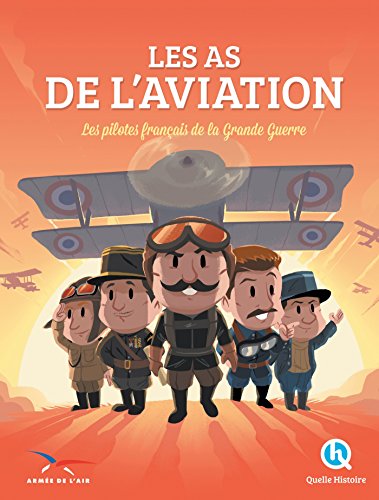 Beispielbild fr Les As de l'Aviation: Les pilotes franais de la Grande Guerre zum Verkauf von Gallix