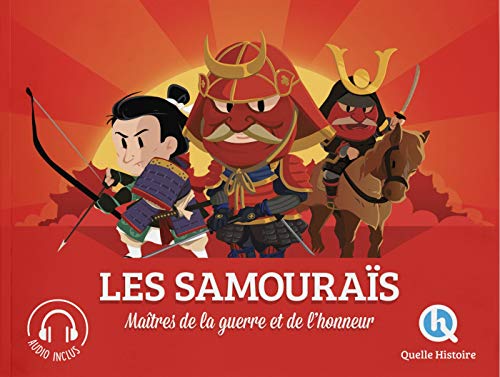 9782371044555: Les samouras: Matres de la guerre et de l'honneur (Quelle Histoire)