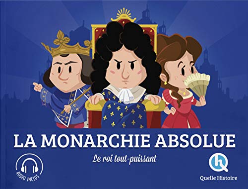 Beispielbild fr La Monarchie Absolue: Le roi tout-puissant zum Verkauf von WorldofBooks