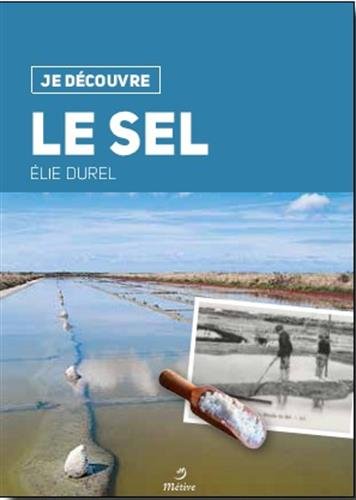 Beispielbild fr Je dcouvre le sel DUREL, ELIE zum Verkauf von BIBLIO-NET