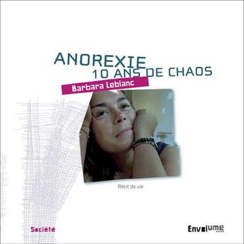 9782371140318: Anorexie, 10 ans de chaos: Rcit de vie