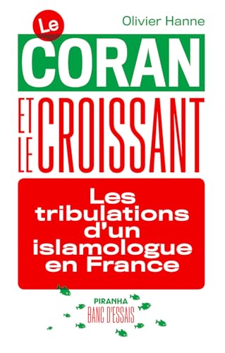 Beispielbild fr Le Coran et le Croissant - Les tribulations d'un islamologue zum Verkauf von Gallix