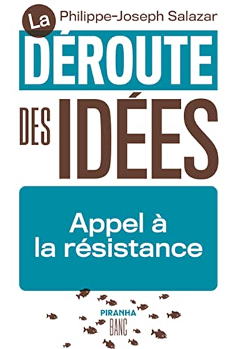 Stock image for La droute des ides: Appel  la rsistance for sale by medimops