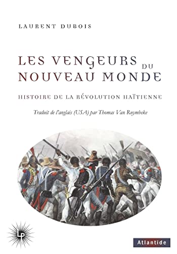 Beispielbild fr VENGEURS DU NOUVEAU MONDE (LES) : HISTOIRE DE LA RVOLUTION HATIENNE (1791-1804) zum Verkauf von Librairie La Canopee. Inc.