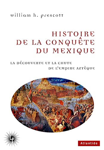 Beispielbild fr HISTOIRE DE LA CONQUTE DU MEXIQUE zum Verkauf von Librairie La Canopee. Inc.