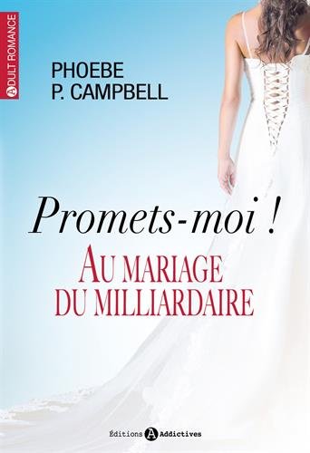 9782371260696: Promets-moi !: Au mariage du milliardaire