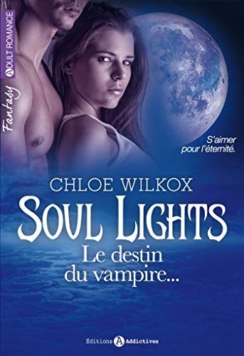 Beispielbild fr Soul Lights. Vol. 2. Le Destin Du Vampire. zum Verkauf von RECYCLIVRE