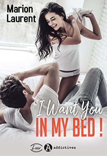 Stock image for I Want You in my Bed ! for sale by WorldofBooks