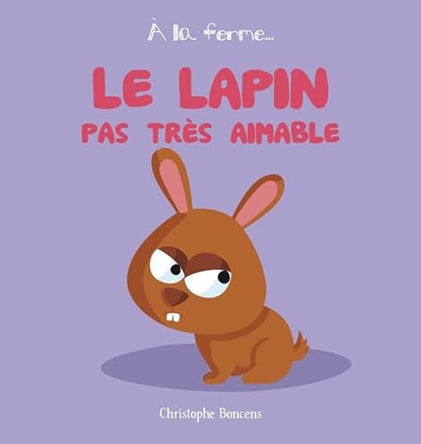 Beispielbild fr Le lapin pas tr s aimable zum Verkauf von WorldofBooks