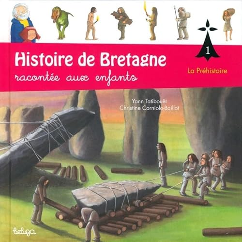 Beispielbild fr Histoire De Bretagne : Raconte Aux Enfants. Vol. 1. La Prhistoire zum Verkauf von RECYCLIVRE