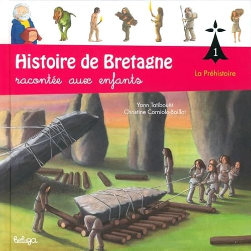9782371330412: Histoire de Bratgne conte aux enfants: Tome 1, La Prhistoire
