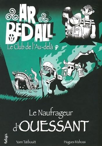 Beispielbild fr Ar Bed All, Tome 8 : Le naufrageur d'Ouessant zum Verkauf von Ammareal