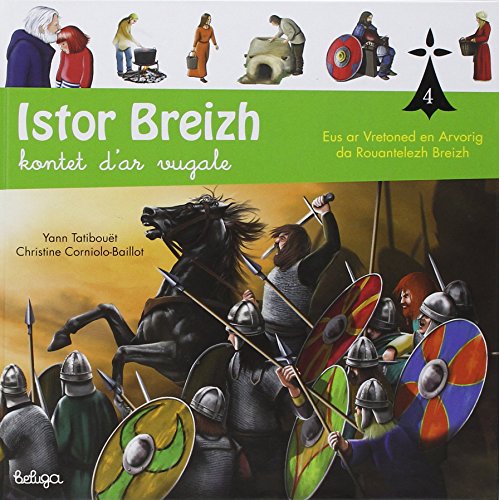 9782371331211: Istor breizh kontet d'ar vugale : Tome 4, Eus ar vretoned en arvorig de rouantel