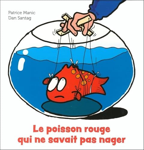 Beispielbild fr LE POISSON ROUGE QUI NE SAVAIT PAS NAGER zum Verkauf von WorldofBooks