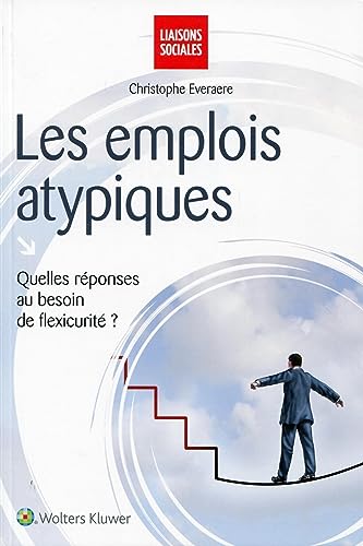 Stock image for Les Emplois Atypiques : Quelles rponses au besoin de flexicurit for sale by Ammareal