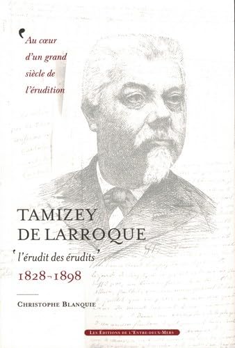 Beispielbild fr Tamizey de Larroque zum Verkauf von Gallix
